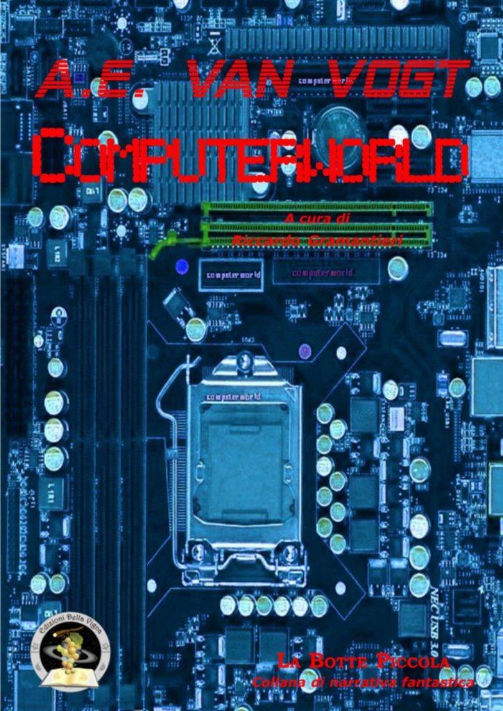 (Copertina di una delle ultime opere di A. E. van Vogt, Computerworld)