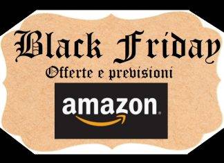 Black Friday 2019: Amazon, offerte, bestseller, previsioni Black Friady 2019 Amazon offerte previsioni