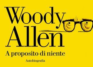 Woody Allen autobiografia in anteprima mondiale! Woody Allen