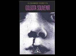 Golgota souvenir di Alessandro Pedretta: un libro adatto alla pandemia da coronavirus golgota souvenir libro alessandro pedretta fantascienza
