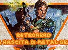 Retronerd #9 – La nascita di Metal Gear METAL GEAR