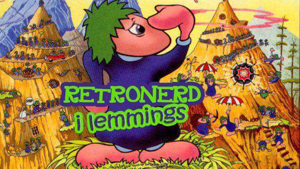 Retronerd #27 – Lemmings LEMMINGS RETRONERD