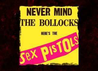 “Never Mind The Bollocks, Here’s The Sex Pistols”, il perno del punk Sex Pistols