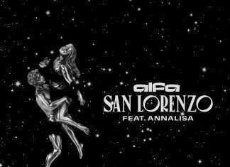 “SaN LoREnZo”, il nuovo singolo di Alfa featuring Annalisa San Lorenzo