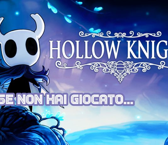 Forse non hai giocato… Hollow Knight Hollow Knight Photo credit: web