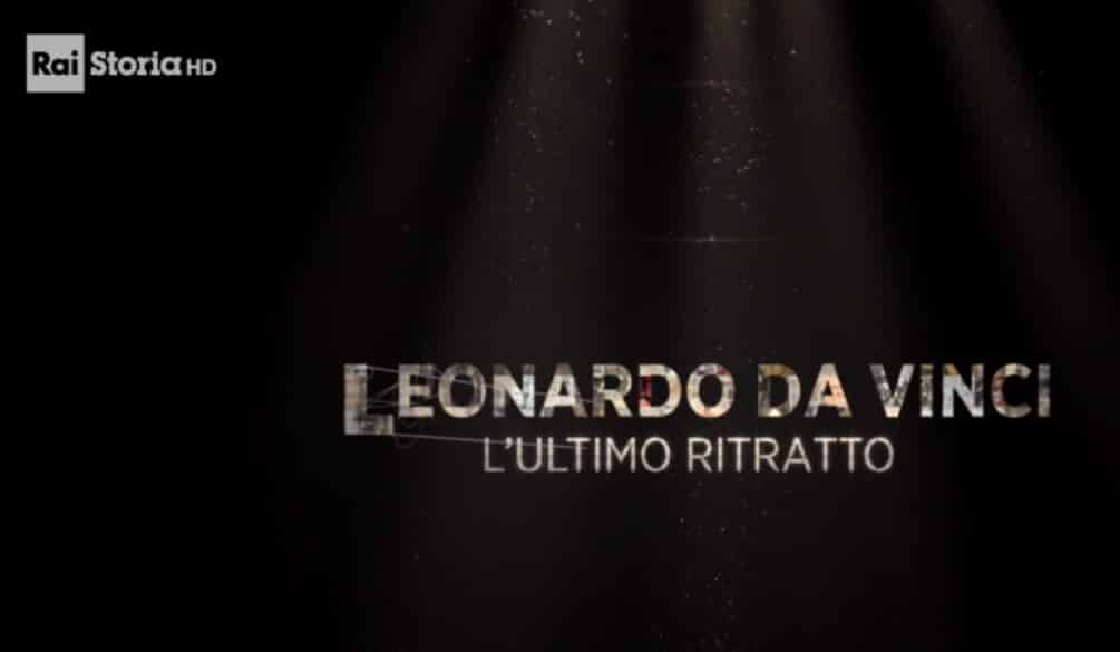 Il documentario "Leonardo Da Vinci. L'ultimo ritratto" - Photo credits: raiplay.it