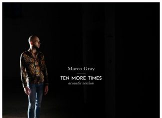 “Ten more times” disponibili da oggi il singolo ed il video del nuovo brano di Marco Gray Ten more times Acoustic Version , Marco Gray - Per gentile concessione di Gabriele Lo Piccolo Ufficio Stampa