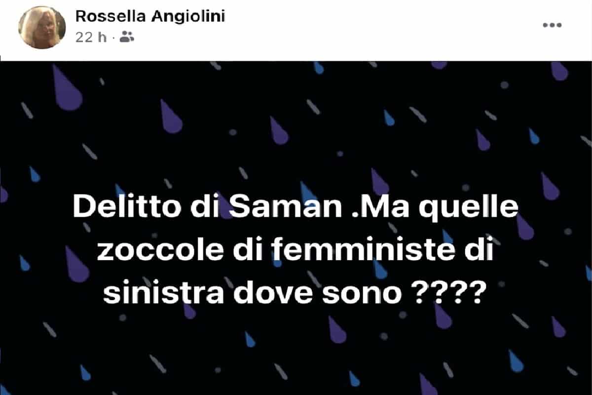 Rossella Angiolini sul caso Saman: «Zoccole femministe di sinistra», la rete insorge