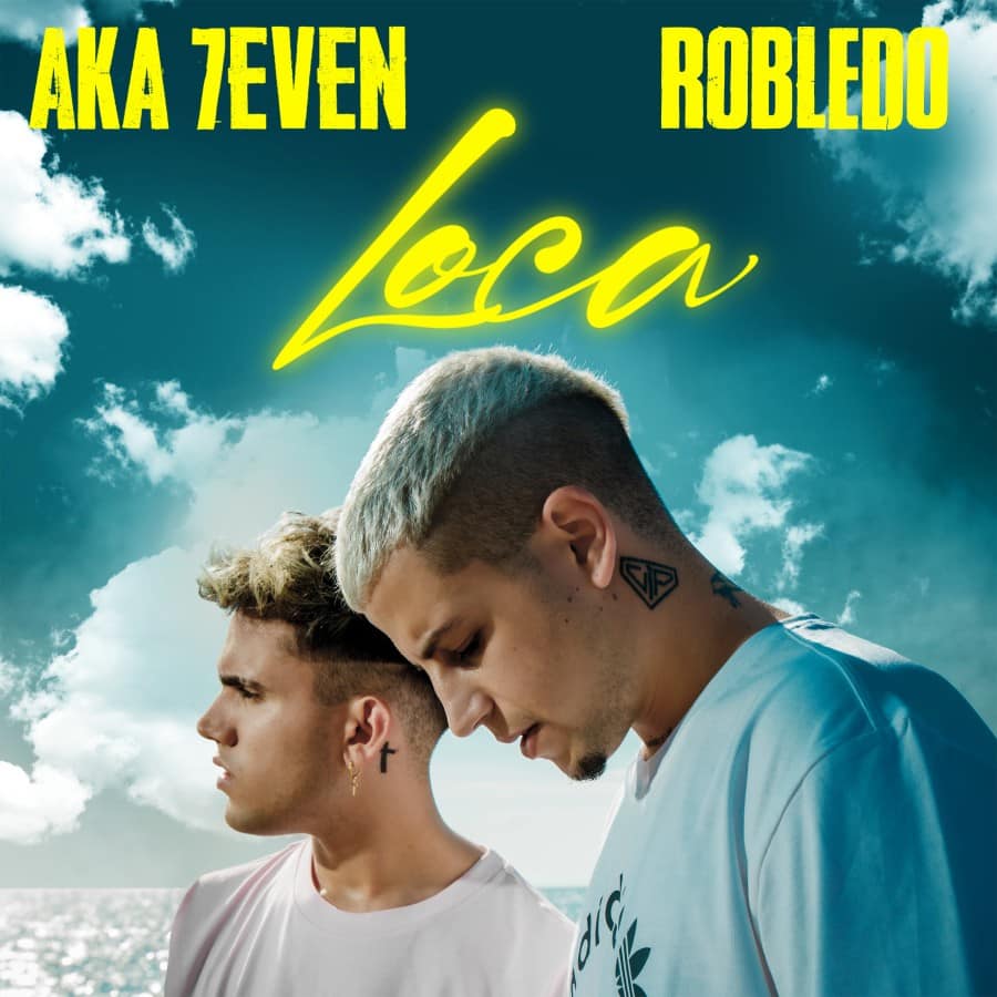 Aka 7even e Robledo, la versione di ”Loca” in spagnolo da venerdì 27 agosto Aka 7even e Robledo_Loca_cover - Credits: ufficio stampa Valentina Aiuto