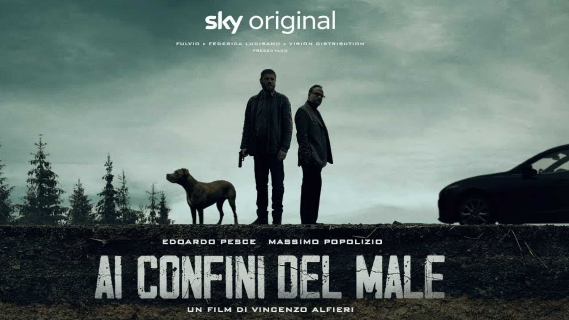 “Ai confini del male”, in arrivo su Sky Original il film thriller di Alfieri