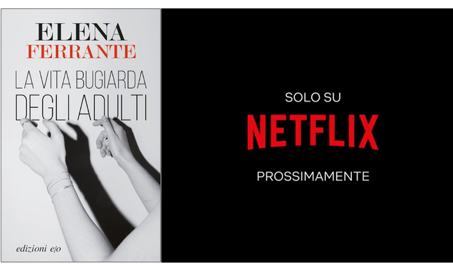 La vita bugiarda degli adulti: tutto sulla nuova serie Netflix, adattamento del romanzo di Elena Ferrante