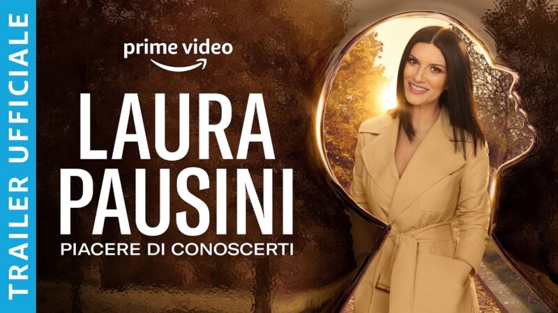 Laura Pausini – Piacere di conoscerti: ecco il trailer ufficiale del film