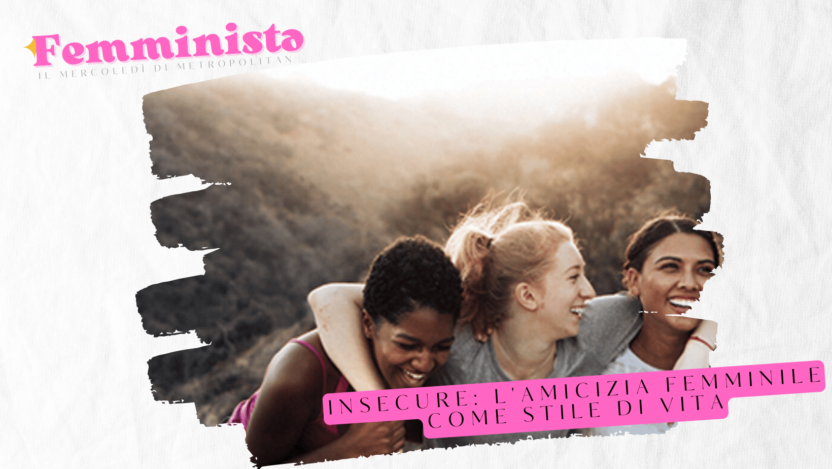 Insecure: l’amicizia femminile come stile di vita