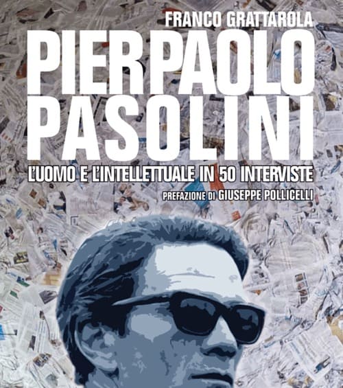 Pasolini 50 interviste