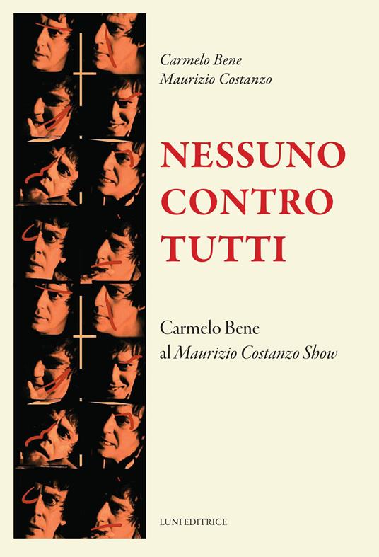Nessuno contro tutti Carmelo Bene